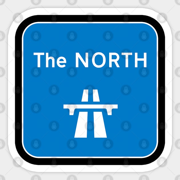 The North (UK Road Sign) Sticker by Stupiditee